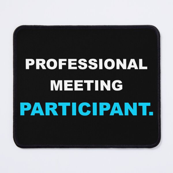 Item preview, Professional Meeting Participant Funny Office designed and sold by Mikidesign1988.