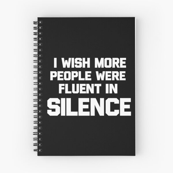 Item preview, I wish more people were fluent in silence,Humorous, Funny Saying designed and sold by CloudyPress.