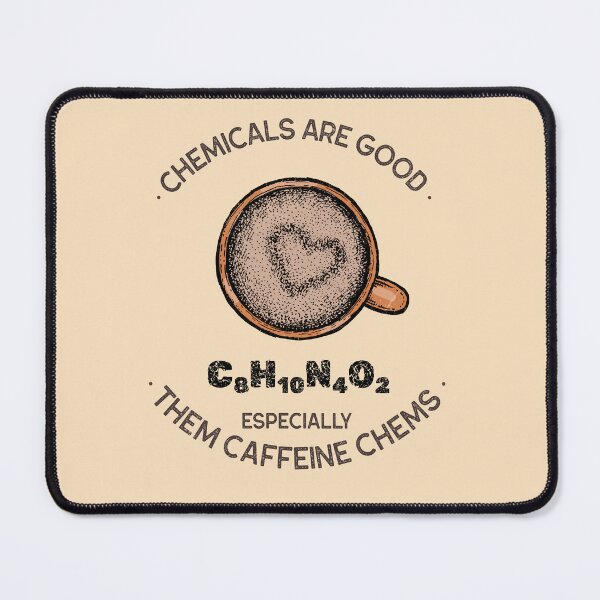 Item preview, Chemicals are Good - Especially Coffee Chems, Funny Caffeine Item designed and sold by Mogale-Hill.