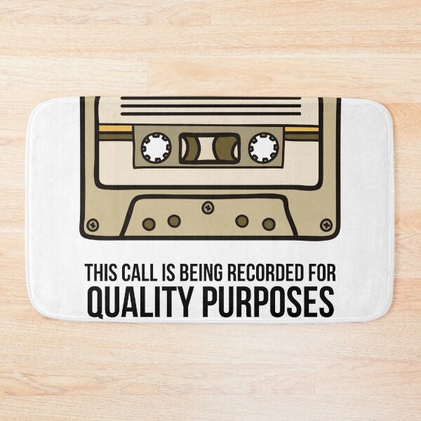 Item preview, This Call is Being Recorded for Quality Purposes designed and sold by TailoredInk1.