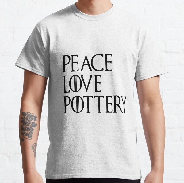 Peace Love Pottery Classic T-Shirt