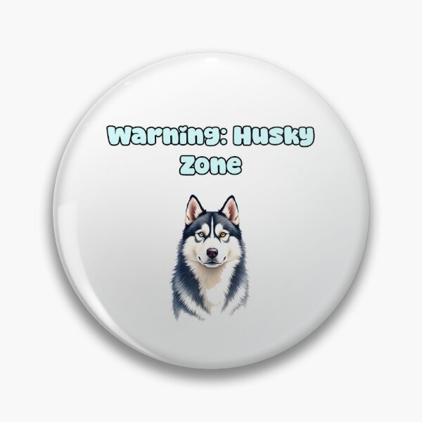Item preview, Warning: Husky Zone designed and sold by NatureUnleashed.