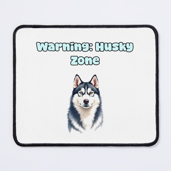 Item preview, Warning: Husky Zone designed and sold by NatureUnleashed.