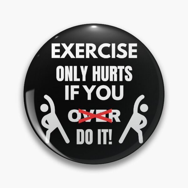 Item preview, EXERCISE ONLY HURTS IF YOU (OVER) DO IT! designed and sold by ActOutTees.