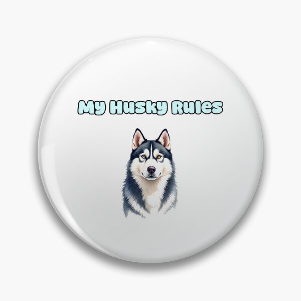 Item preview, My Husky Rules designed and sold by NatureUnleashed.