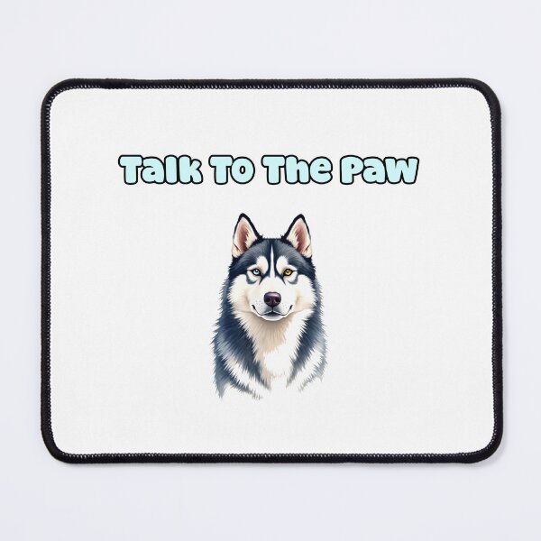 Item preview, Talk To The Paw designed and sold by NatureUnleashed.