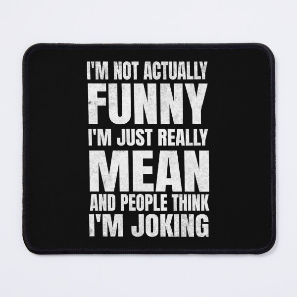 Item preview, I’m Not Joking, I’m Just Mean designed and sold by DesignedByMarty.