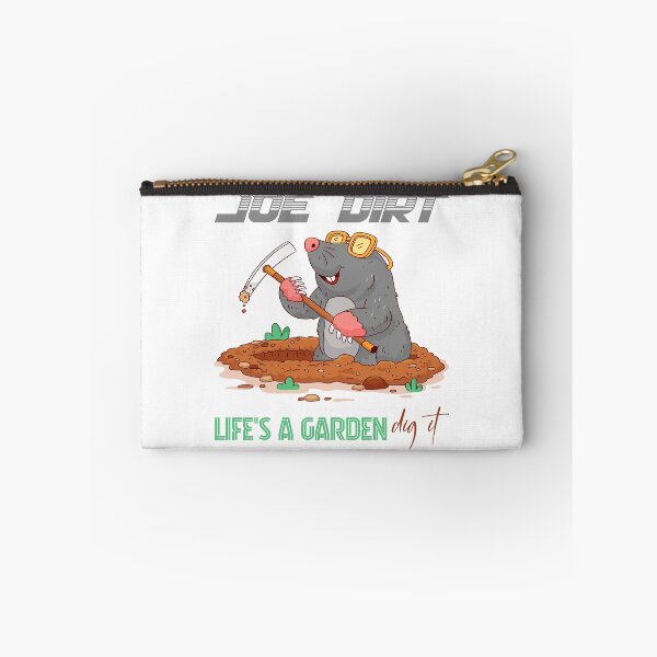 Item preview, Joe Dirt Mole Lifes A Garden Dig It designed and sold by SP Motif.