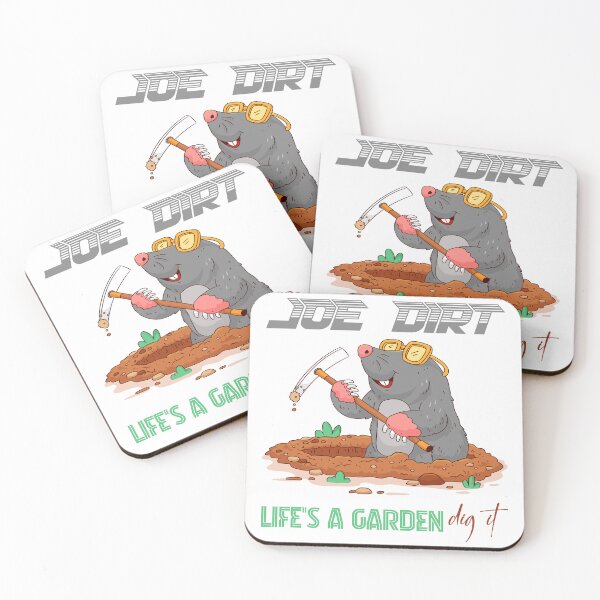 Item preview, Joe Dirt Mole Lifes A Garden Dig It designed and sold by SP Motif.