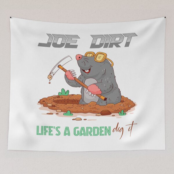Item preview, Joe Dirt Mole Lifes A Garden Dig It designed and sold by SP Motif.