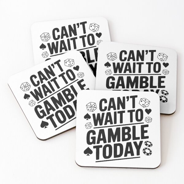 Item preview, Can't Wait to Gamble Today designed and sold by Frank Ring.