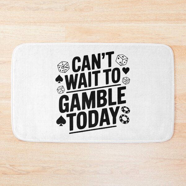 Item preview, Can't Wait to Gamble Today designed and sold by Frank Ring.