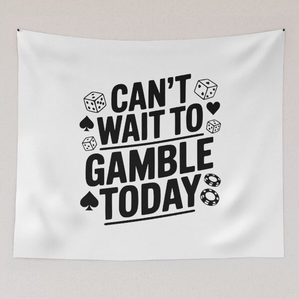 Item preview, Can't Wait to Gamble Today designed and sold by Frank Ring.