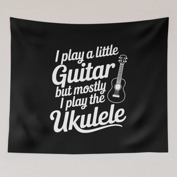Item preview, I Play a Little Guitar but Mostly I Play the Ukulele designed and sold by Frank Ring.