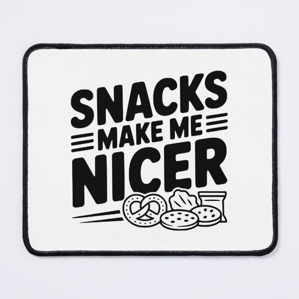 Item preview, Snacks Make Me Nicer designed and sold by Frank Ring.