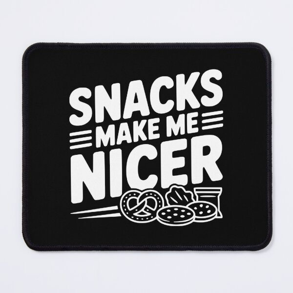 Item preview, Snacks Make Me Nicer designed and sold by Frank Ring.