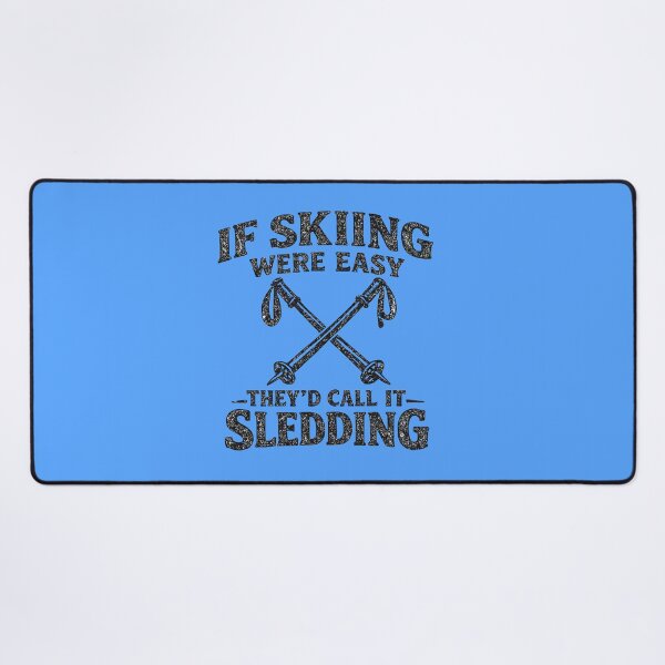 Item preview, If Skiing Were Easy Sledding Funny Winter Gift designed and sold by xmoudx.