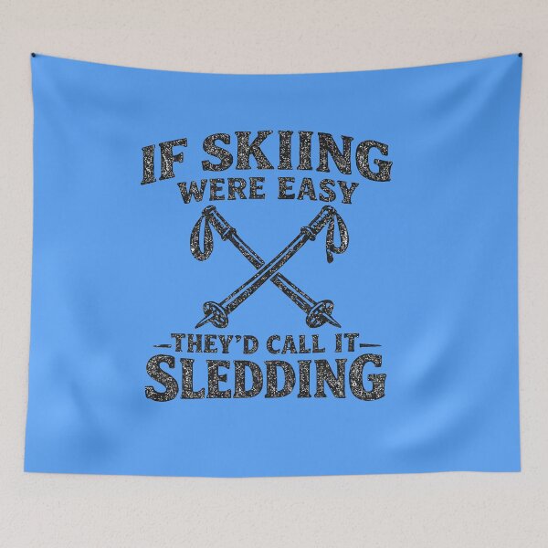 Item preview, If Skiing Were Easy Sledding Funny Winter Gift designed and sold by xmoudx.