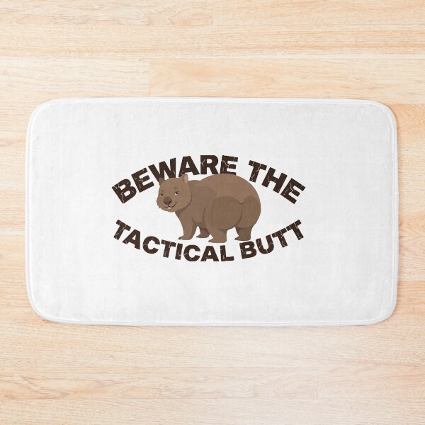 Item preview, Beware The Tactical Butt Funny Wombat Meme designed and sold by Petzzz.
