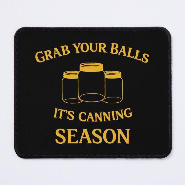 Item preview, Grab Your Balls It’s Canning Season,Mom, Funny Mom designed and sold by CloudyPress.