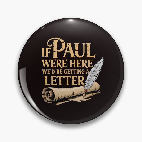 Item preview, If Paul Were Here We'd Be Getting A Letter – Sarcastic Humor Inspired By Faith & American Church Life designed and sold by Redgiant87x.