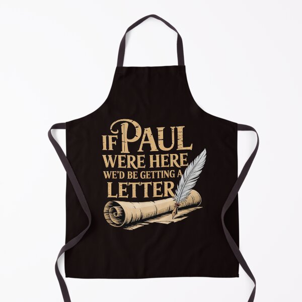 Item preview, If Paul Were Here We'd Be Getting A Letter – Sarcastic Humor Inspired By Faith & American Church Life designed and sold by Redgiant87x.