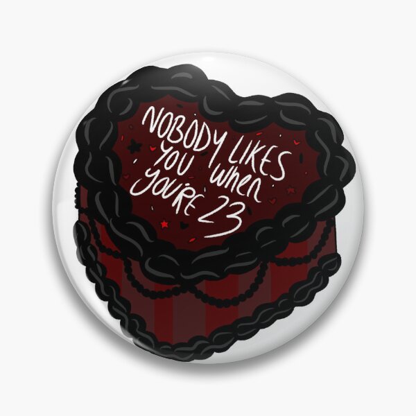 Item preview, Nobody likes you when you're 23 designed and sold by Hexbunz.