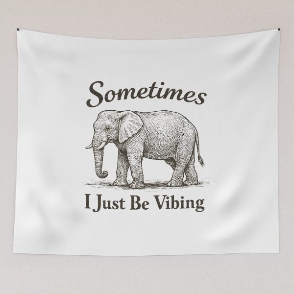 Item preview, Sometimes I Just Be Vibing Elephant designed and sold by JODYSMORGAN.