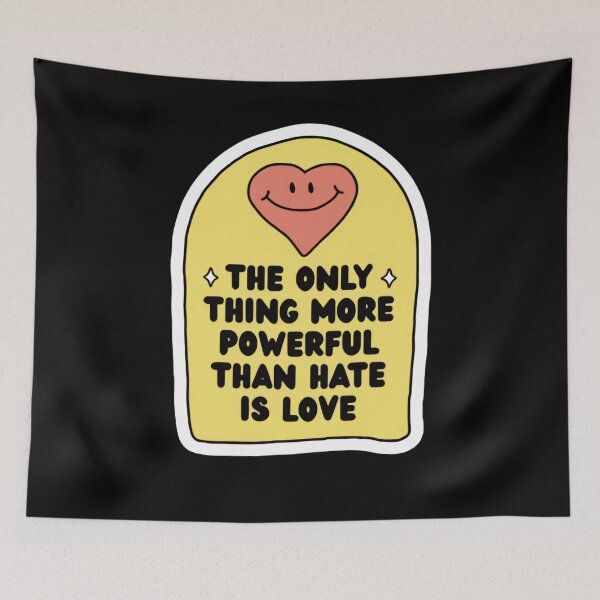 Item preview, The Only Thing More Powerful Than Hate Is Love Arch Shape designed and sold by SkeletonsDanger.