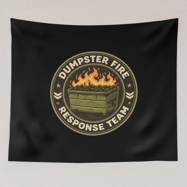 Item preview, Dumpster Fire Response Team Funny Meme designed and sold by JODYSMORGAN.