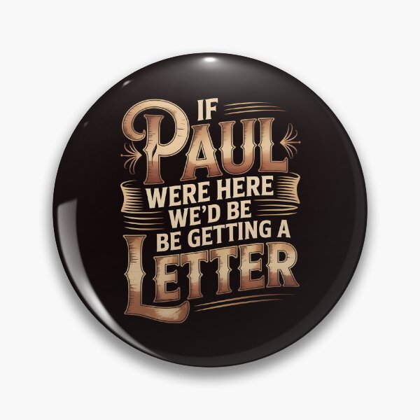 Item preview, If Paul Were Here We'd Be Getting A Letter – Christian Sarcastic Humor & Bible Humor Design designed and sold by Redgiant87x.