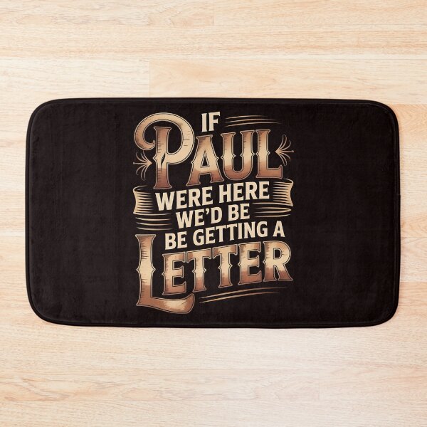 Item preview, If Paul Were Here We'd Be Getting A Letter – Christian Sarcastic Humor & Bible Humor Design designed and sold by Redgiant87x.