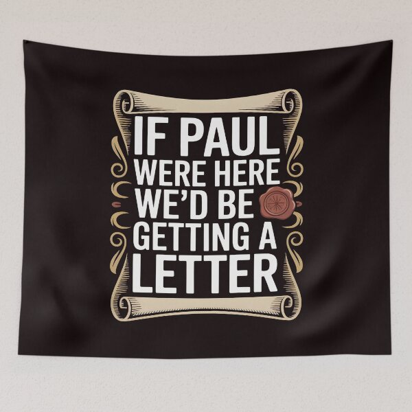 Item preview, If Paul Were Here We'd Be Getting A Letter – American Church Bible Humor With A Sarcastic Faith Twist designed and sold by Redgiant87x.