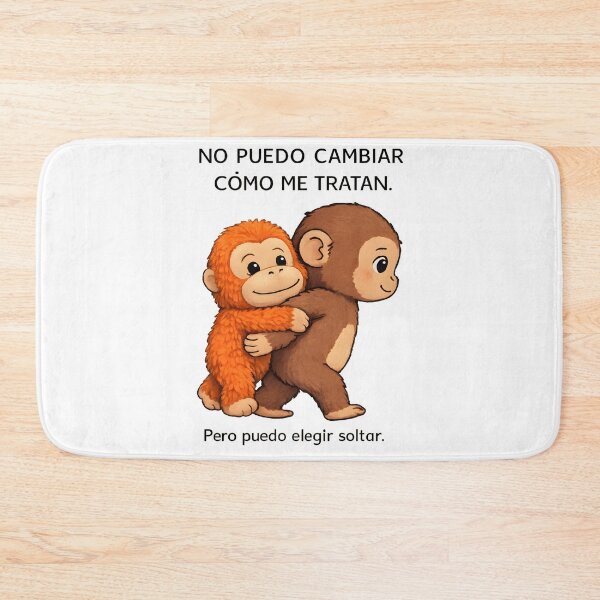 Item preview, I Can't Change How I'm Treated, But I Can Choose to Let Go – Motivational Design with Little Monkeys designed and sold by elglotonmusical.