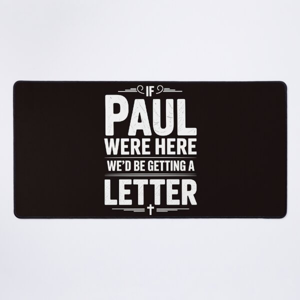 Item preview, If Paul Were Here We'd Be Getting A Letter – Clever Bible Humor & Sarcastic Humor For Faith Communities designed and sold by Redgiant87x.