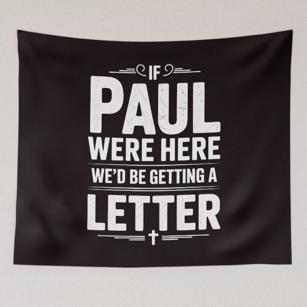 Item preview, If Paul Were Here We'd Be Getting A Letter – Clever Bible Humor & Sarcastic Humor For Faith Communities designed and sold by Redgiant87x.