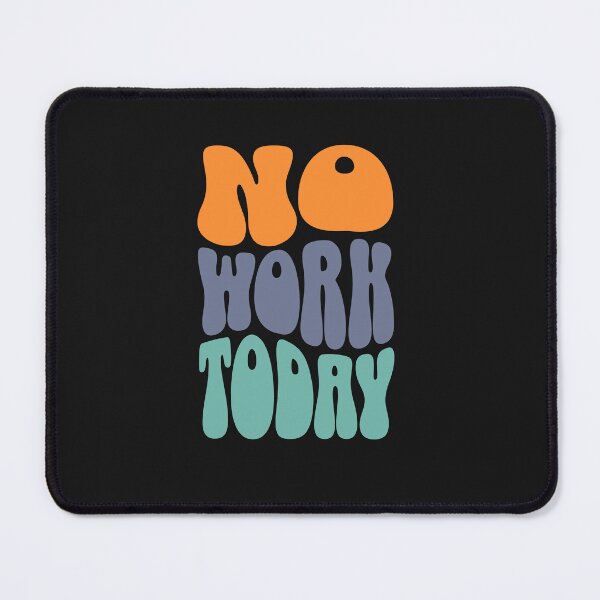Item preview, No Work Today Groovy Color Block designed and sold by EimSol.
