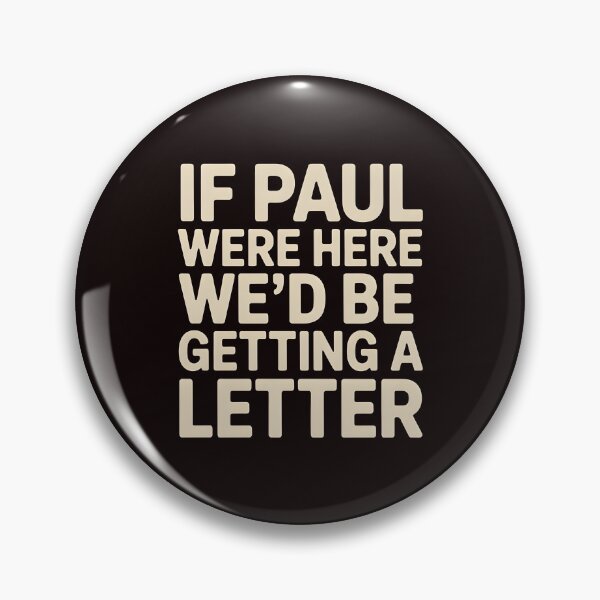 Item preview, If Paul Were Here We'd Be Getting A Letter – Funny Christian Faith Quote With Bible Humor designed and sold by Redgiant87x.