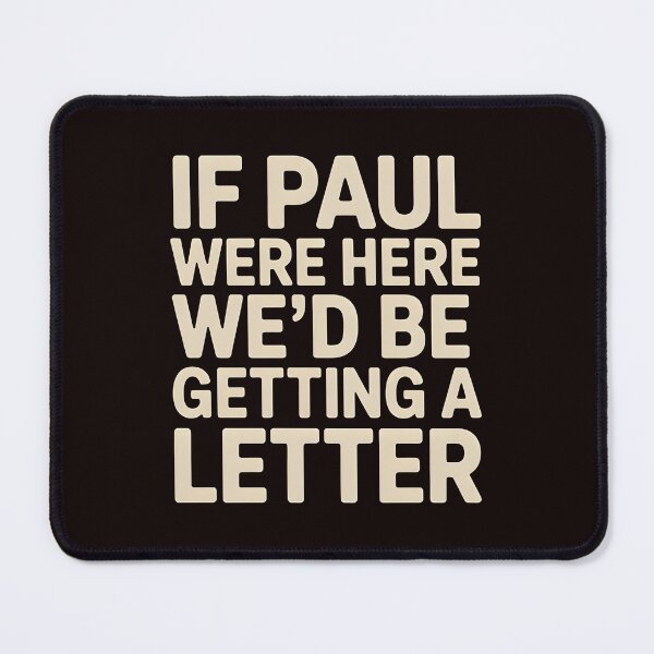 Item preview, If Paul Were Here We'd Be Getting A Letter – Funny Christian Faith Quote With Bible Humor designed and sold by Redgiant87x.