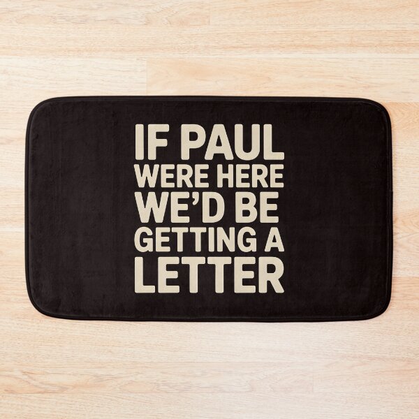 Item preview, If Paul Were Here We'd Be Getting A Letter – Funny Christian Faith Quote With Bible Humor designed and sold by Redgiant87x.