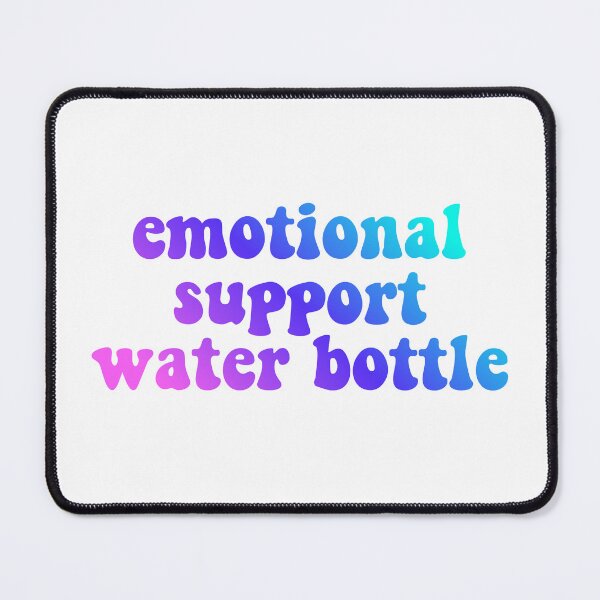 Item preview, Emotional Support Water Bottle designed and sold by stellacreates.