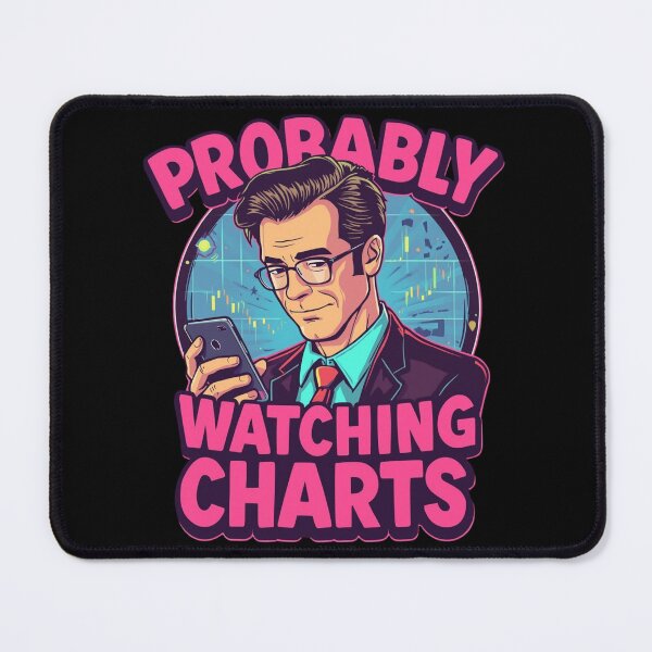 Item preview, Probably Watching Charts designed and sold by KapiPrint.