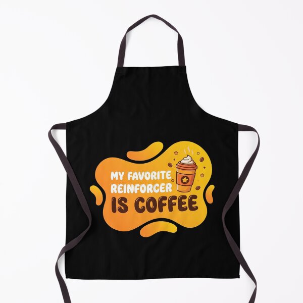 Item preview, My favorite reinforcer is coffee | RBT designed and sold by SocialStaticz.
