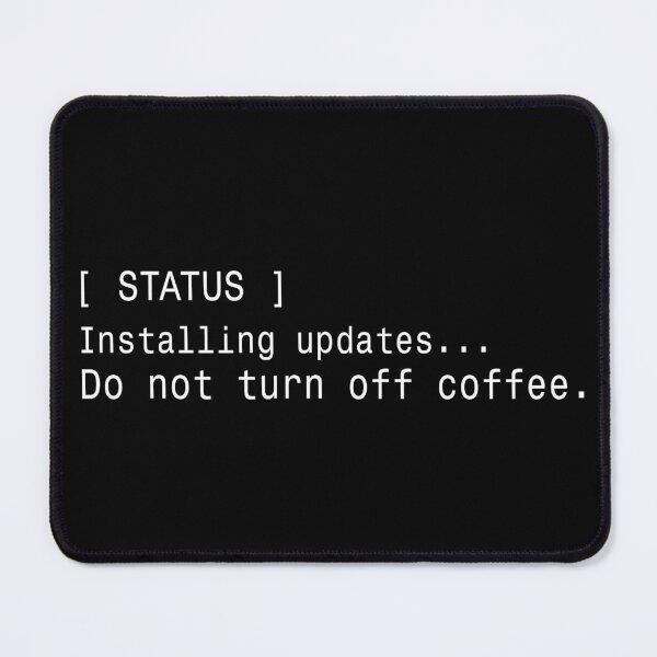 Item preview, Installing Updates Do Not Turn Off Coffee Sticker designed and sold by DruckByte.