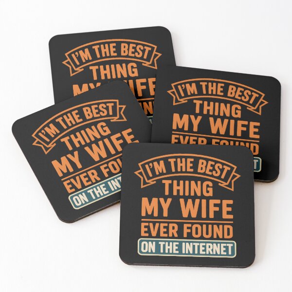 Item preview, I’m The Best Thing My Wife Ever Found On The Internet designed and sold by Valascanza.