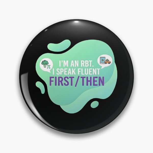 Item preview, I'm an rbt. I speak fluent first/then | RBT designed and sold by SocialStaticz.