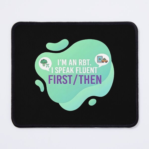 Item preview, I'm an rbt. I speak fluent first/then | RBT designed and sold by SocialStaticz.