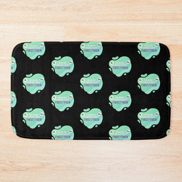 Item preview, I'm an rbt. I speak fluent first/then | RBT designed and sold by SocialStaticz.