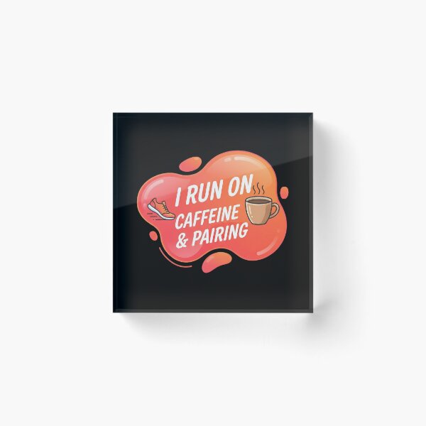 Item preview, I run on caffeine and pairing | RBT designed and sold by SocialStaticz.