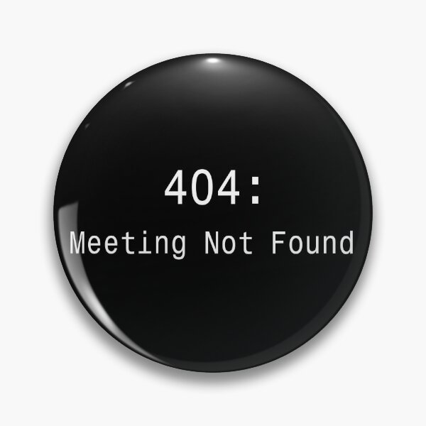 Item preview, 404 Meeting Not Found - Funny Office Humor Sticker designed and sold by DruckByte.